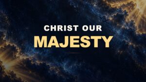 Christ Our Majesty — official congregational lyric video